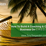 How To Build A High Ticket Coaching & Consulting Business on C.R.E.D.I.T TPIP: 0023
